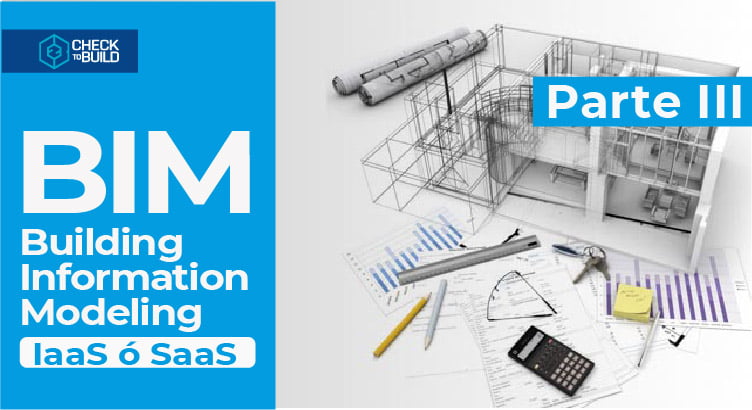 Checktobuild blog BIM-más-que-IaaS-o-SaaS-parte-3