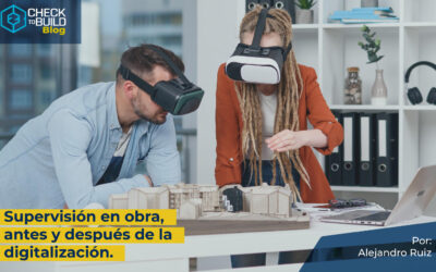 SUPERVISIÓN EN OBRA, ANTES Y DESPUES DE LA DIGITALIZACIÓN.