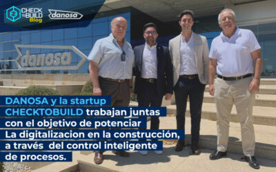 DANOSA Y LA STARTUP CHECKTOBUILD TRABAJAN JUNTAS  CON EL OBJETIVO DE POTENCIAR LA DIGITALIZACIÓN EN LA CONSTRUCCIÓN